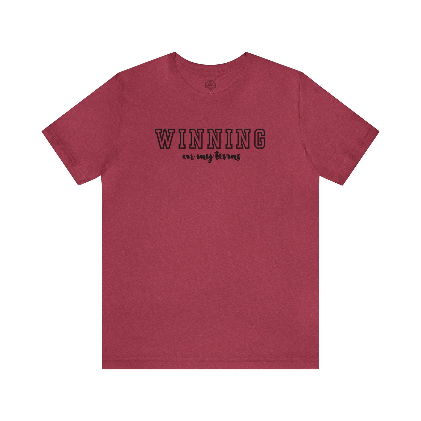 Winning On My Terms Unisex T-Shirt (Black Print)