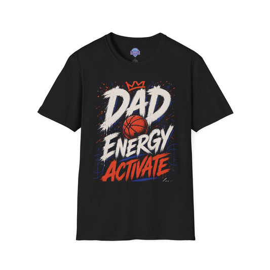 Dad Energy Activate T-Shirt —Championship Basketball