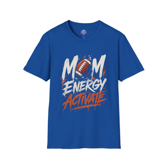 Mom Energy Activate Football T-Shirt