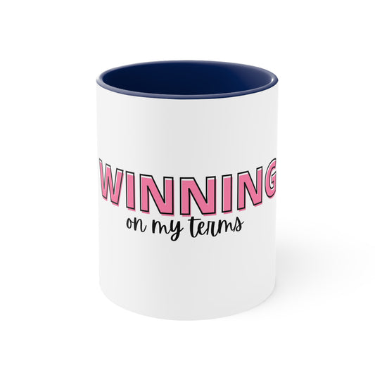 Winning On My Terms Accent Mug, 11oz