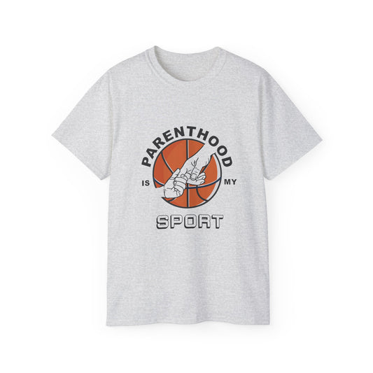 Parenthood is my Sport (Ball) Unisex T-shirt
